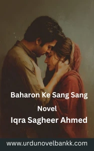 Baharon Ke Sang Sang Novel By Iqra Sagheer Ahmed