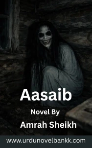 Aasaib Novel By Amrah Sheikh