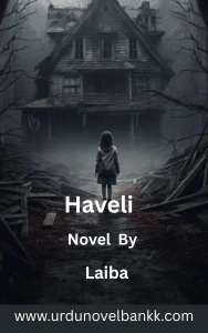 Haveli Novel By Laiba